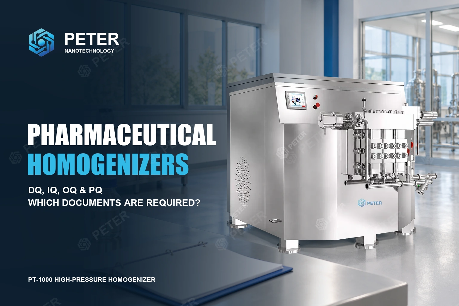What Documents Are Required for DQ, IQ, OQ, and PQ of a Pharmaceutical Homogenizer?