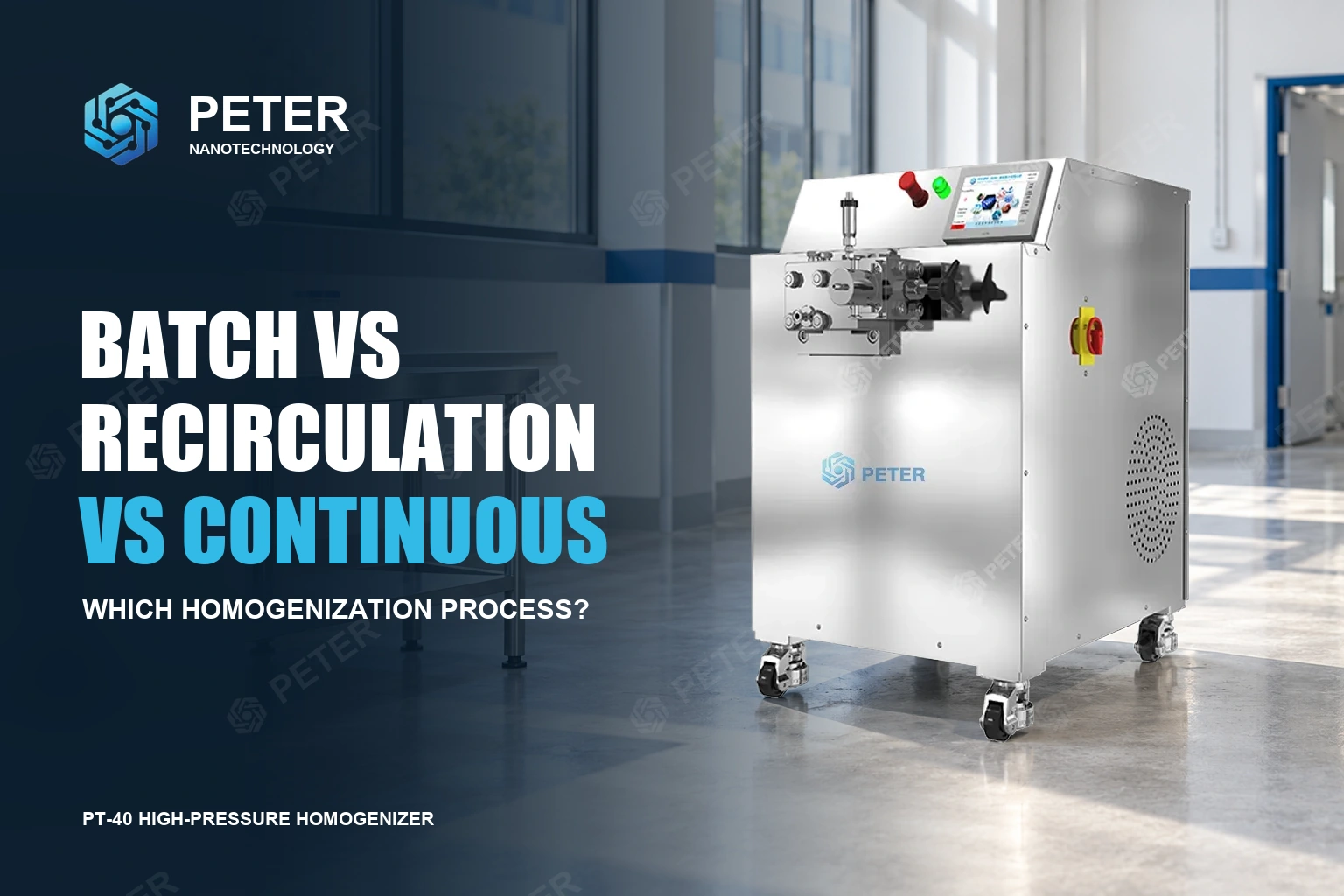 Batch vs Recirculation vs Continuous Homogenization: Which Process Is Better?