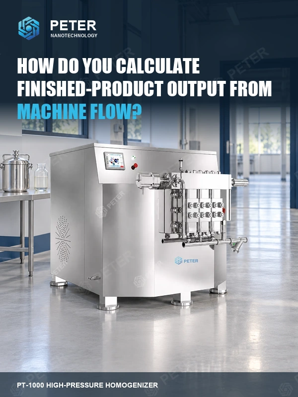 CAS PETER PT-1000 high-pressure homogenizer in an illustrative factory; How do you calculate finished-product output from machine flow?. Branded article visual, not an actual installation or performance result.